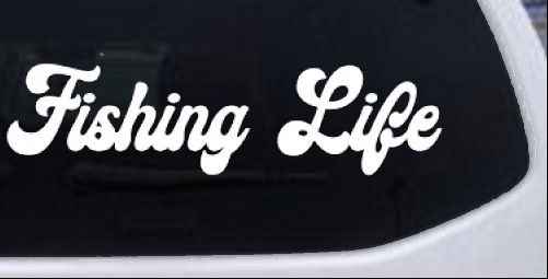 Fishing Life Car or Truck Window Decal Sticker