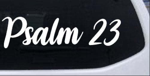 Psalm 23 The LORD is my shepherd Car or Truck Window Vinyl Decal Sticker