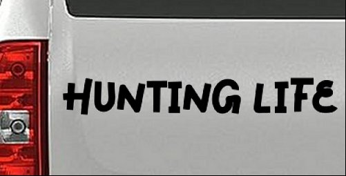 Hunting Life Car or Truck Window Vinyl Decal Sticker