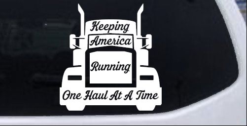 Keeping America Running One Load at a Time Trucking Car or Truck Vinyl Window Decal Sticker