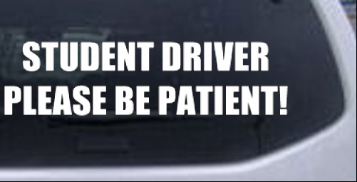 Student Driver Please Be Patient Special Orders car-window-decals-stickers