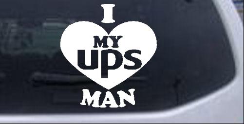 I Love My UPS Man Special Orders car-window-decals-stickers