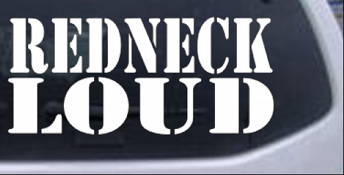 Redneck Loud Country car-window-decals-stickers