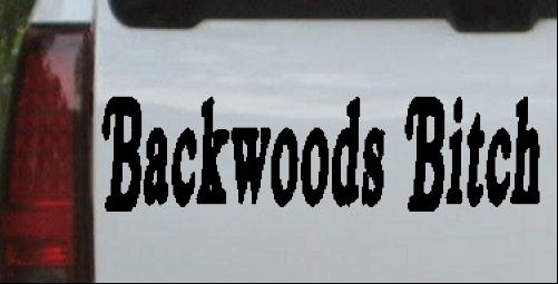 Backwoods Bitch