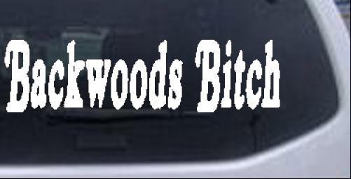 Backwoods Bitch Special Orders car-window-decals-stickers