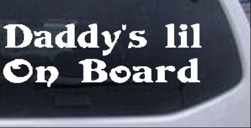 Daddys Lil On Board Special Orders car-window-decals-stickers