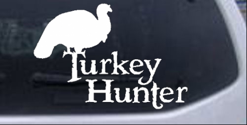 Turkey Hunter Hunting And Fishing car-window-decals-stickers