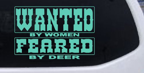 Wanted by Women Feared by Deer Funny Hunting Car or Truck Window Decal Sticker
