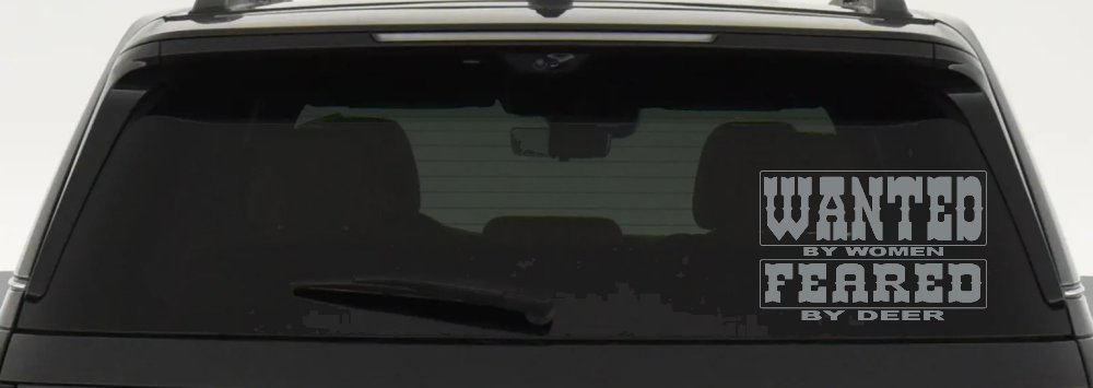 Wanted by Women Feared by Deer Funny Hunting Car or Truck Window Decal Sticker (Telegrey)