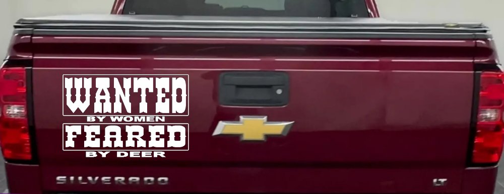 Wanted by Women Feared by Deer Funny Hunting Car or Truck Window Decal Sticker