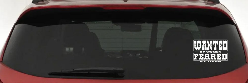 Wanted by Women Feared by Deer Funny Hunting Car or Truck Window Decal Sticker (White)