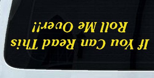 If You Can Read This Roll Me Over Off Road Car or Truck Window Decal Sticker