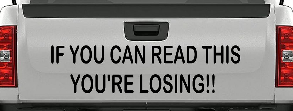 If you can read this you are losing Moto Sports Car or Truck Window Decal Sticker (Black)