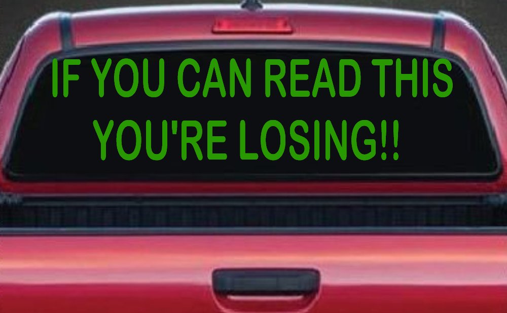 If you can read this you are losing Moto Sports Car or Truck Window Decal Sticker (Lime)