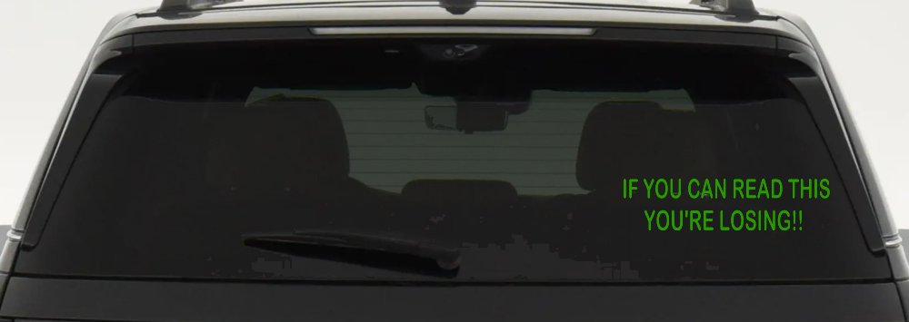 If you can read this you are losing Moto Sports Car or Truck Window Decal Sticker (Lime)