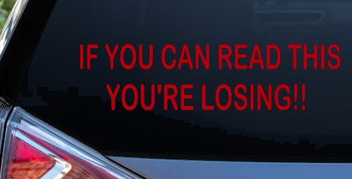 If you can read this you are losing Moto Sports Car or Truck Window Decal Sticker (Red)