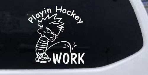 Playin Hockey Pee on work Funny Car or Truck Window Decal Sticker