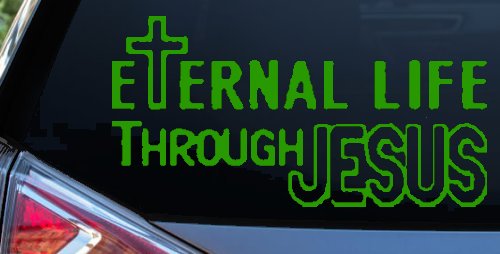 Eternal Life Through Jesus Christian Car or Truck Window Decal Sticker (Lime)
