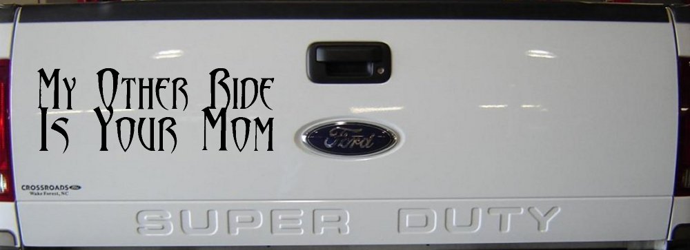 My Other Ride Is Your Mom Funny Car or Truck Window Decal Sticker
