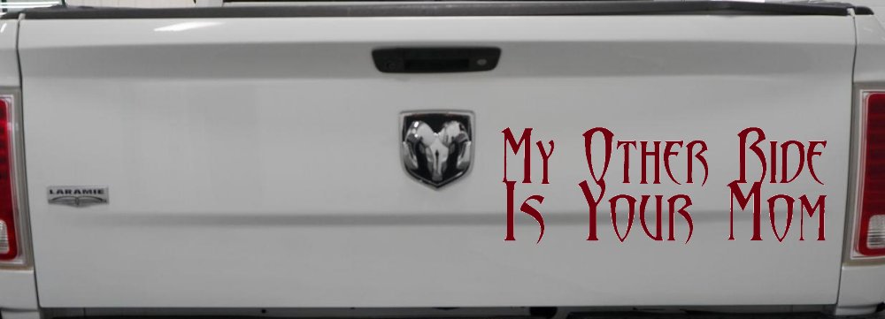 My Other Ride Is Your Mom Funny Car or Truck Window Decal Sticker (Burgundy)