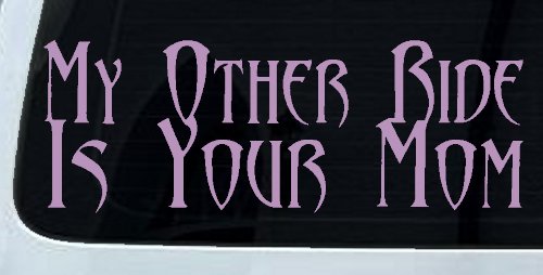 My Other Ride Is Your Mom Funny Car or Truck Window Decal Sticker