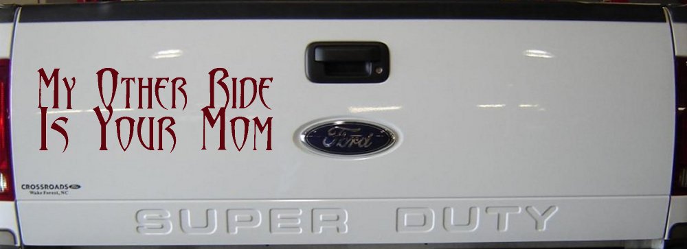 My Other Ride Is Your Mom Funny Car or Truck Window Decal Sticker