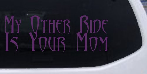 My Other Ride Is Your Mom Funny Car or Truck Window Decal Sticker