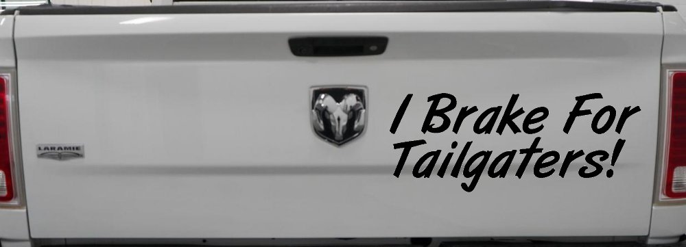 I Brake for Tailgaters Funny Car or Truck Window Decal Sticker (Black)