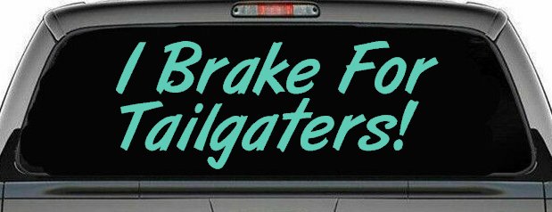 Funny Tailgater Decal for Car & Truck Windows - Vinyl Sticker Humor (Mint)