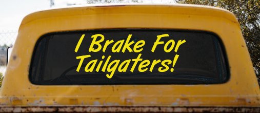 I Brake for Tailgaters Funny Car or Truck Window Decal Sticker (Yellow)