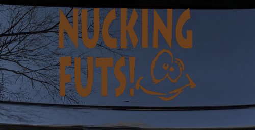 Nucking Futs Funny Car or Truck Window Decal Sticker (Copper)