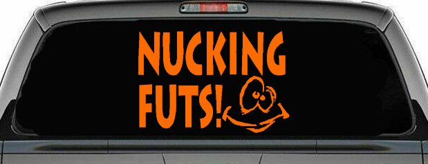 Nucking Futs Funny Car or Truck Window Decal Sticker (Orange)