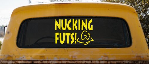 Nucking Futs Funny Car or Truck Window Decal Sticker