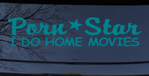 Porn Star I Do Home Movies Funny Car or Truck Window Decal Sticker