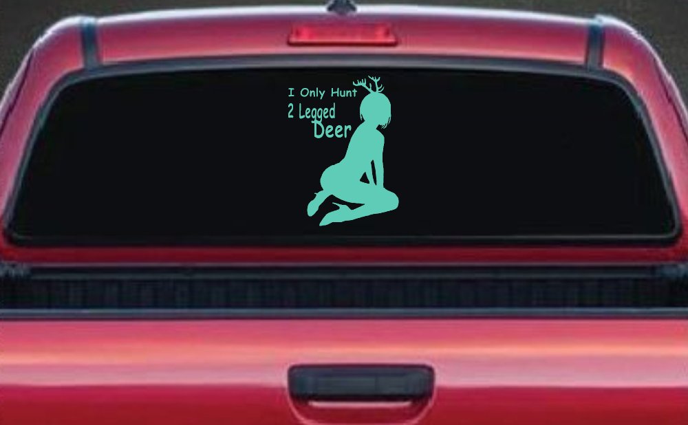 I Only Hunt 2 Legged Deer Car or Truck Window Decal Sticker (Mint)