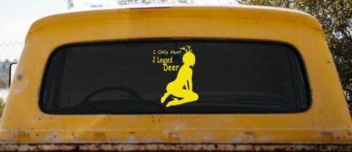I Only Hunt 2 Legged Deer Car or Truck Window Decal Sticker (Yellow)