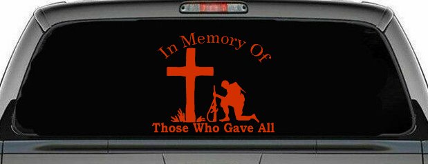 In Memory Of Those Who Gave All Soldier at Cross Military Car or Truck Window Decal Sticker (Orange Red)