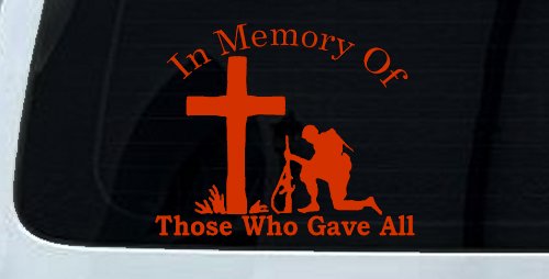In Memory Of Those Who Gave All Soldier at Cross Military Car or Truck Window Decal Sticker