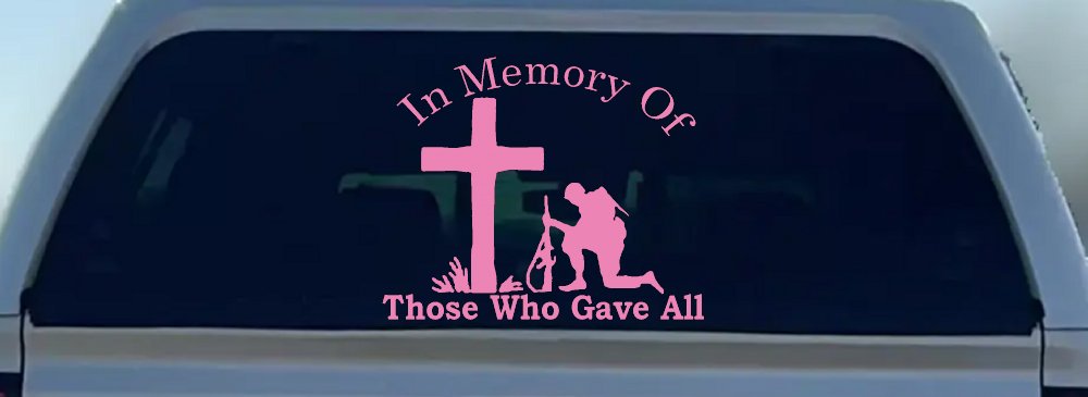 In Memory Of Those Who Gave All Soldier at Cross Military Car or Truck Window Decal Sticker