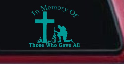 In Memory Of Those Who Gave All Soldier at Cross Military Car or Truck Window Decal Sticker