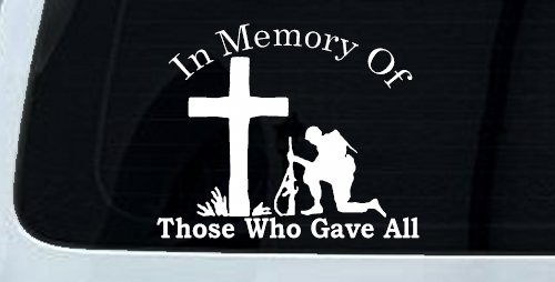 In Memory Of Those Who Gave All Soldier at Cross Military Car or Truck Window Decal Sticker (White)