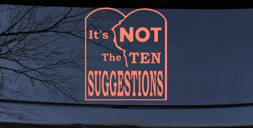 It's Not The 10 Suggestions Ten Commandments Christian Car or Truck Window Decal Sticker (Coral)