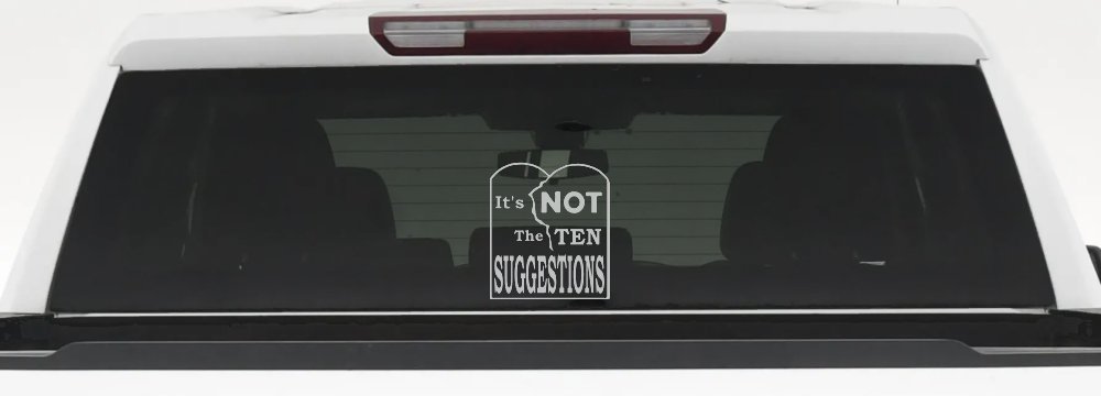 It's Not The 10 Suggestions Ten Commandments Christian Car or Truck Window Decal Sticker (Light Gray)