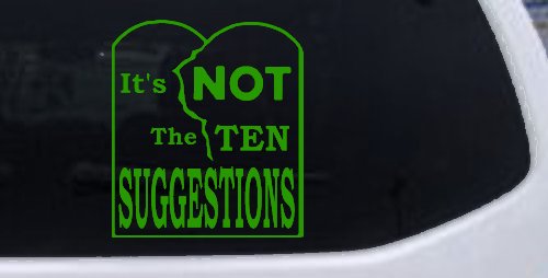 It's Not The 10 Suggestions Ten Commandments Christian Car or Truck Window Decal Sticker (Lime)