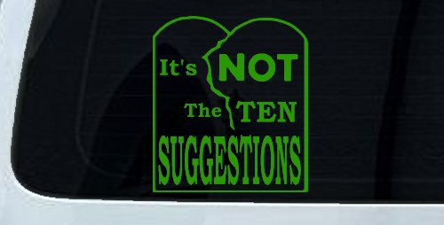 It's Not The 10 Suggestions Ten Commandments Christian Car or Truck Window Decal Sticker (Lime)