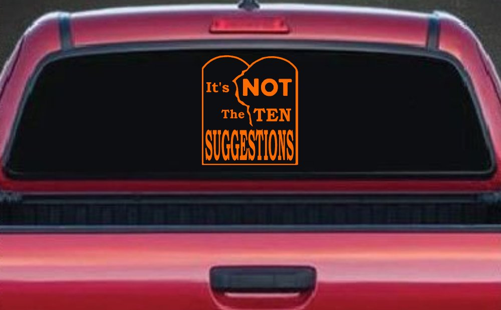It's Not The 10 Suggestions Ten Commandments Christian Car or Truck Window Decal Sticker (Orange)
