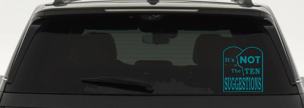 It's Not The 10 Suggestions Ten Commandments Christian Car or Truck Window Decal Sticker