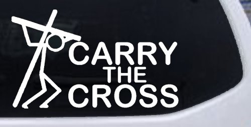 Carry The Cross Christian Car or Truck Window Decal Sticker (White)