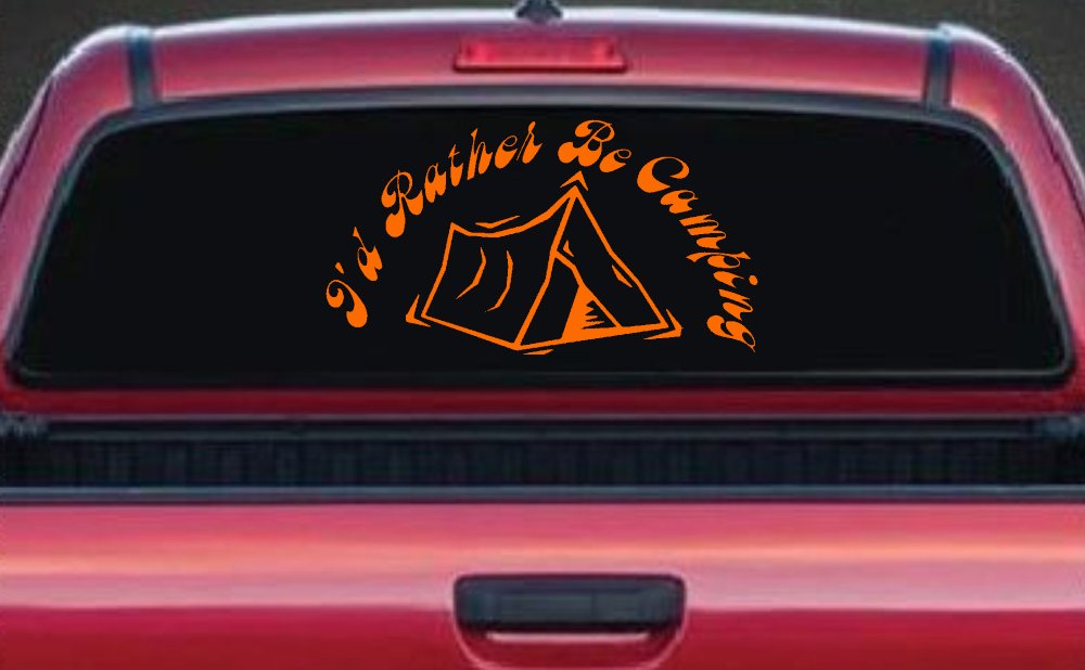 I'd Rather Be Camping Car or Truck Window Decal Sticker