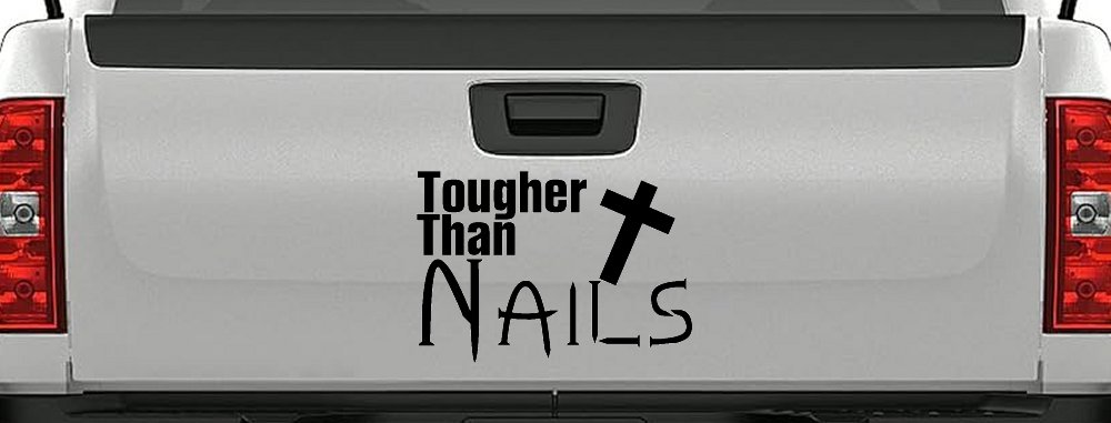 Tougher Than Nails Cross Christian Car or Truck Window Decal Sticker (Black)
